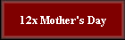 12x Mother's Day