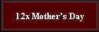 12x Mother's Day