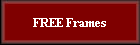 FREE Frames