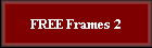 FREE Frames 2