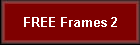 FREE Frames 2