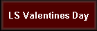 LS Valentines Day